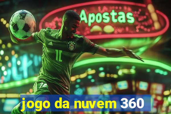jogo da nuvem 360